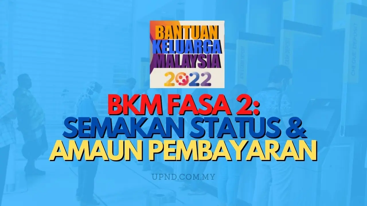 BKM Fasa 2 : Semakan Status Pembayaran 27 Jun 2022 (Bayaran Tambahan)