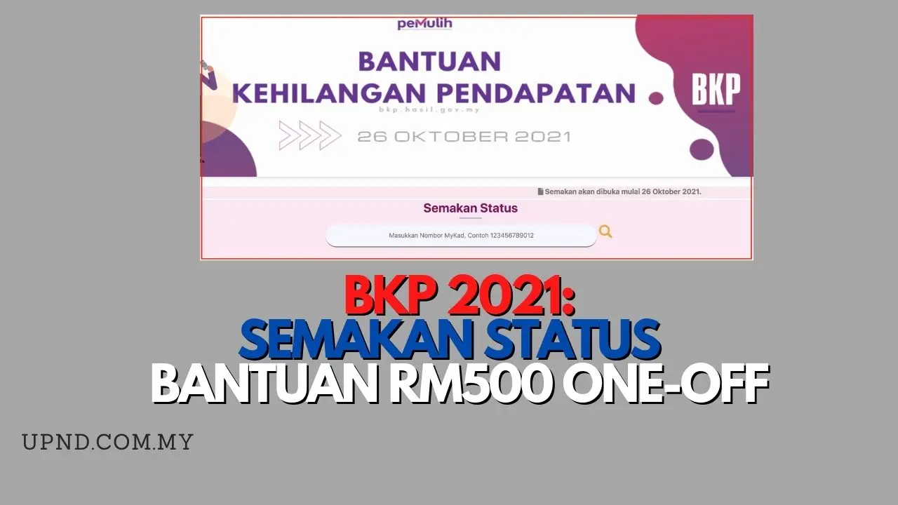 Semakan BKP 2021: Status Bantuan RM500 One-off