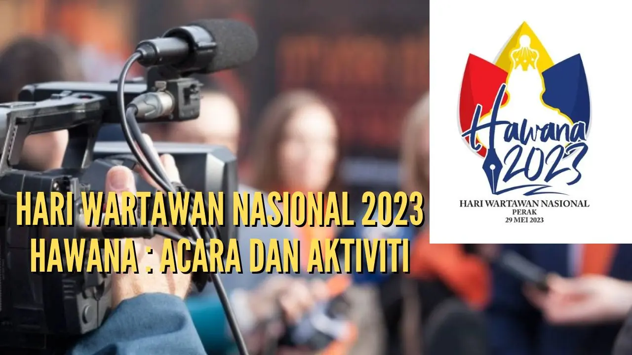 Hari Wartawan Nasional 2023 - Hawana : Acara dan Aktiviti