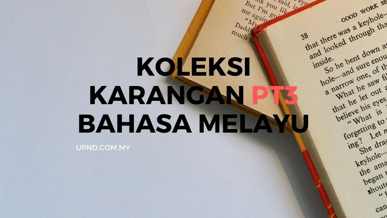 Koleksi Karangan Bahasa Melayu BM PT3 Terbaik