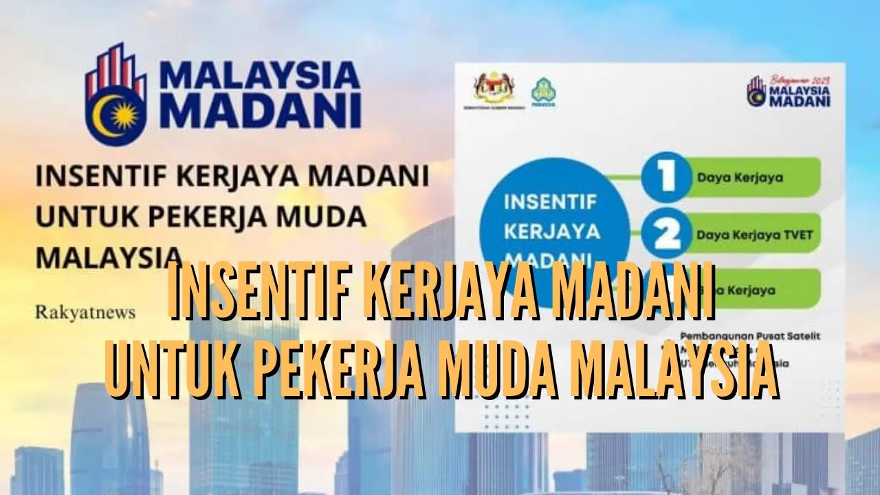 Insentif Kerjaya Madani untuk Pekerja Muda Malaysia