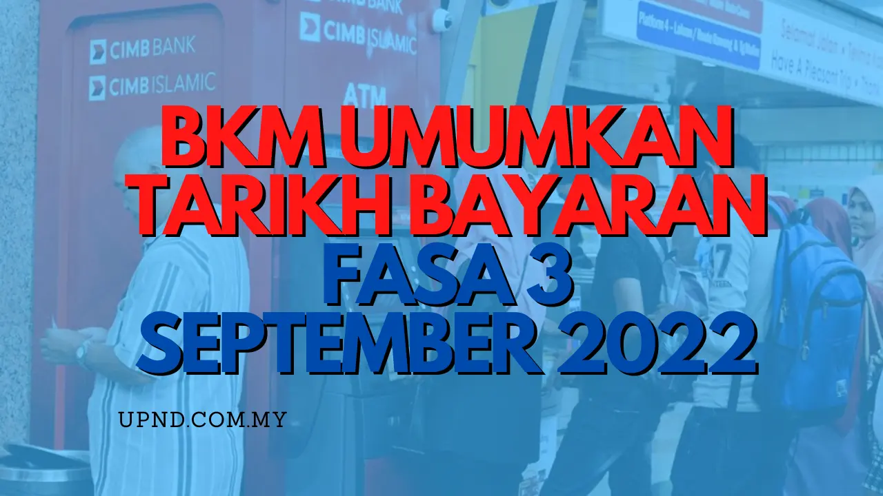 BKM Telah Umumkan Tarikh Pembayaran BKM Fasa 3 September 2022