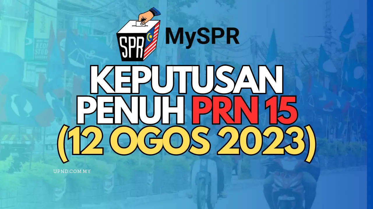 Live Result PRN 2023 (Keputusan PRU 15)