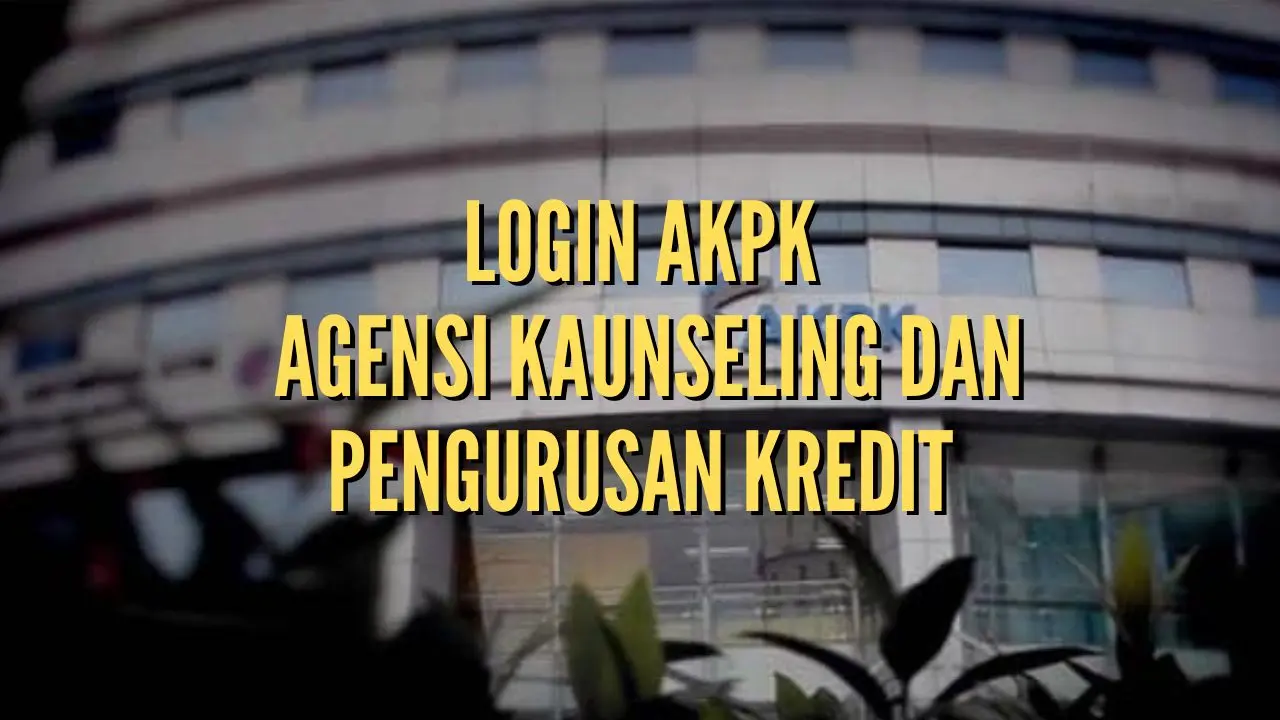 Login AKPK : Agensi Kaunseling dan Pengurusan kredit