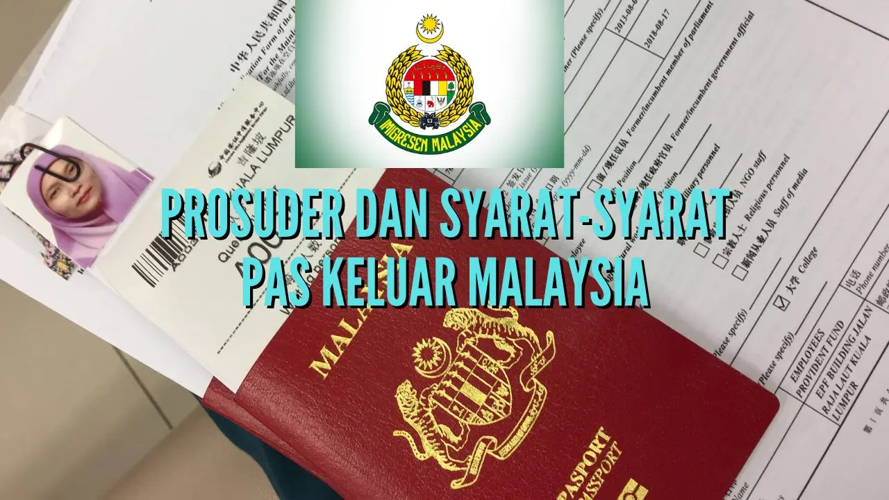 Prosuder dan Syarat-syarat Pas Keluar Malaysia