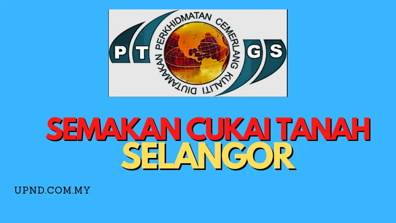 Semakan Cukai Tanah Selangor 2023 (eSemakan /eBayaran SPTG)