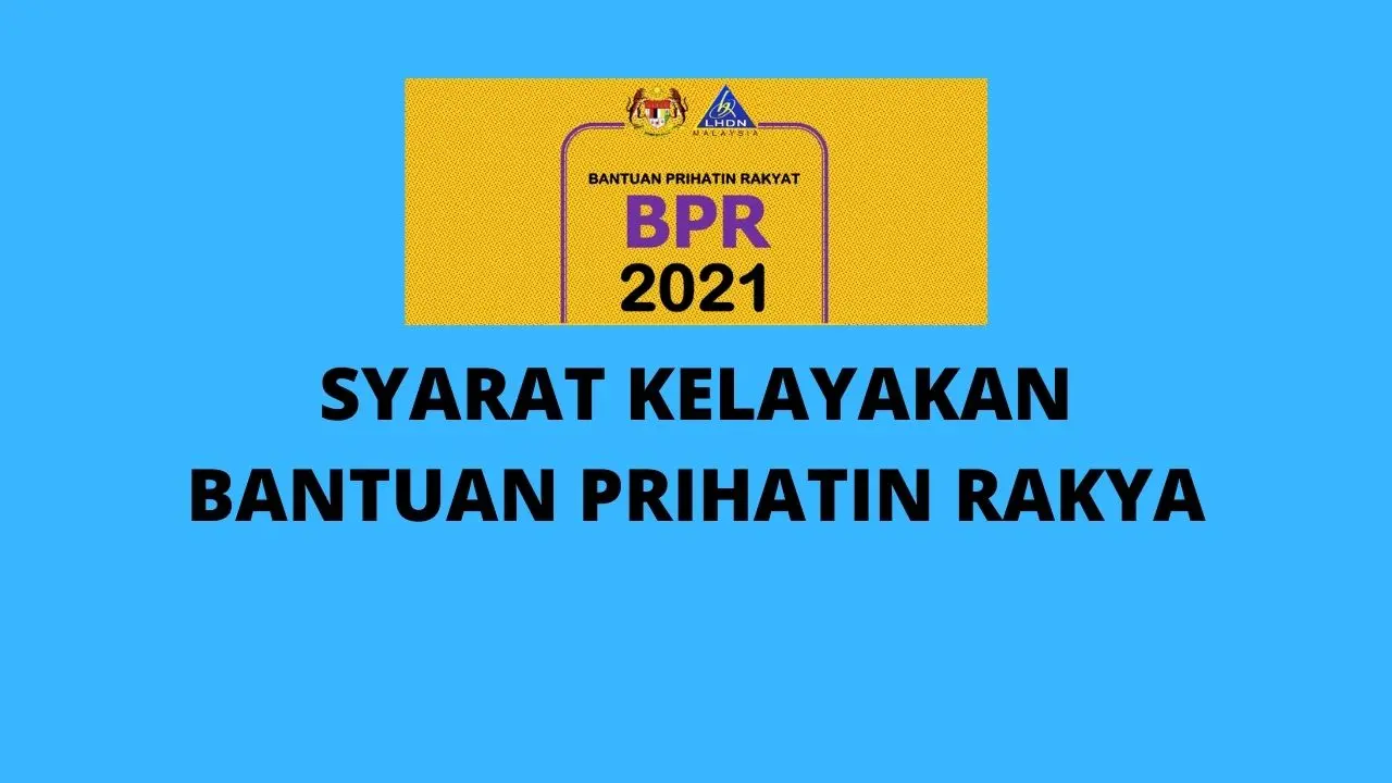Syarat Kelayakan BPR 2021: Bantuan Prihatin Rakyat
