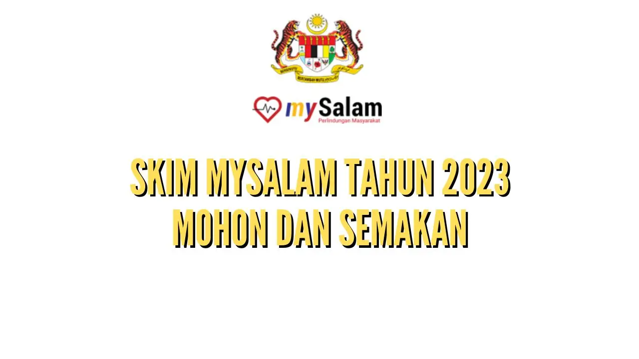 Skim MySalam Tahun 2024 : Mohon Dan Semakan