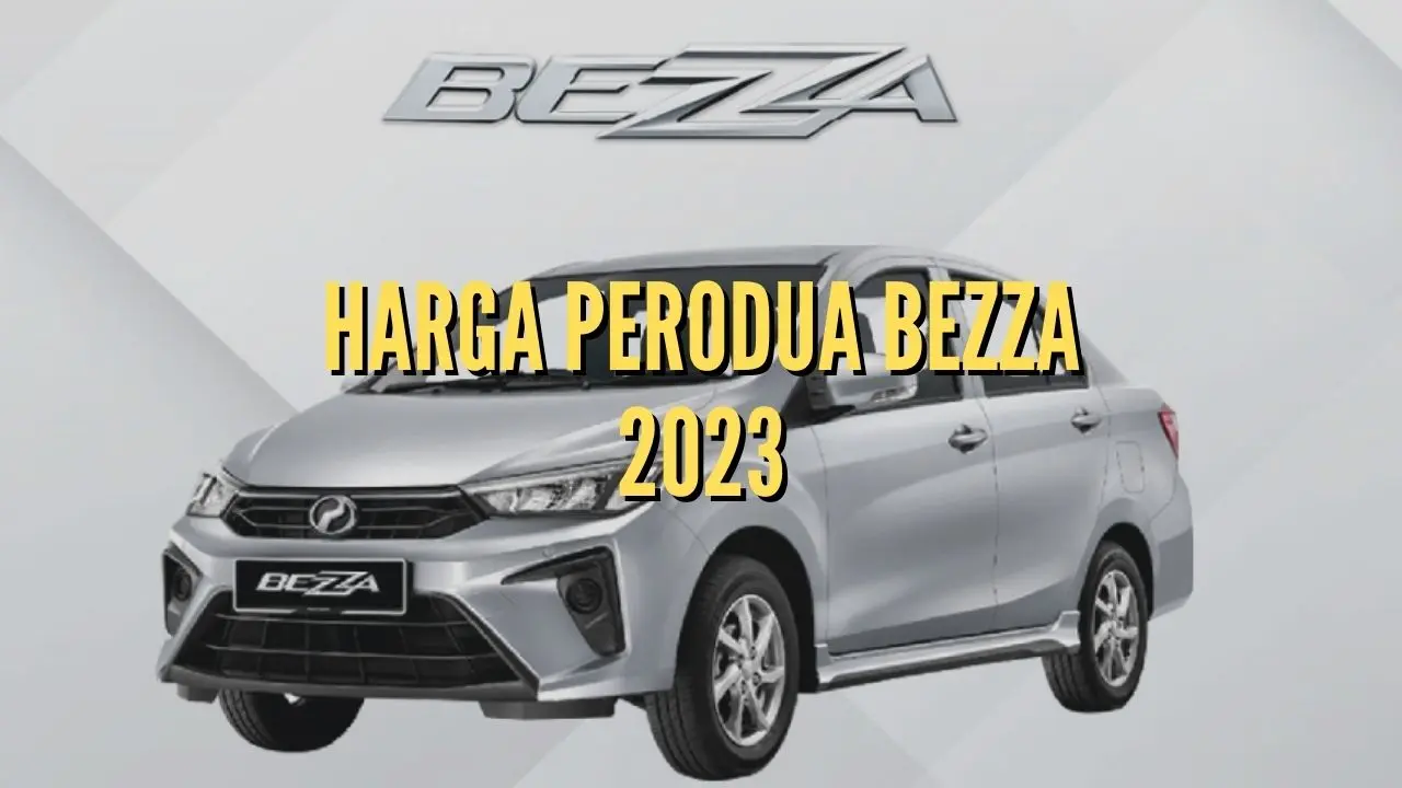 Harga Perodua Bezza 2023
