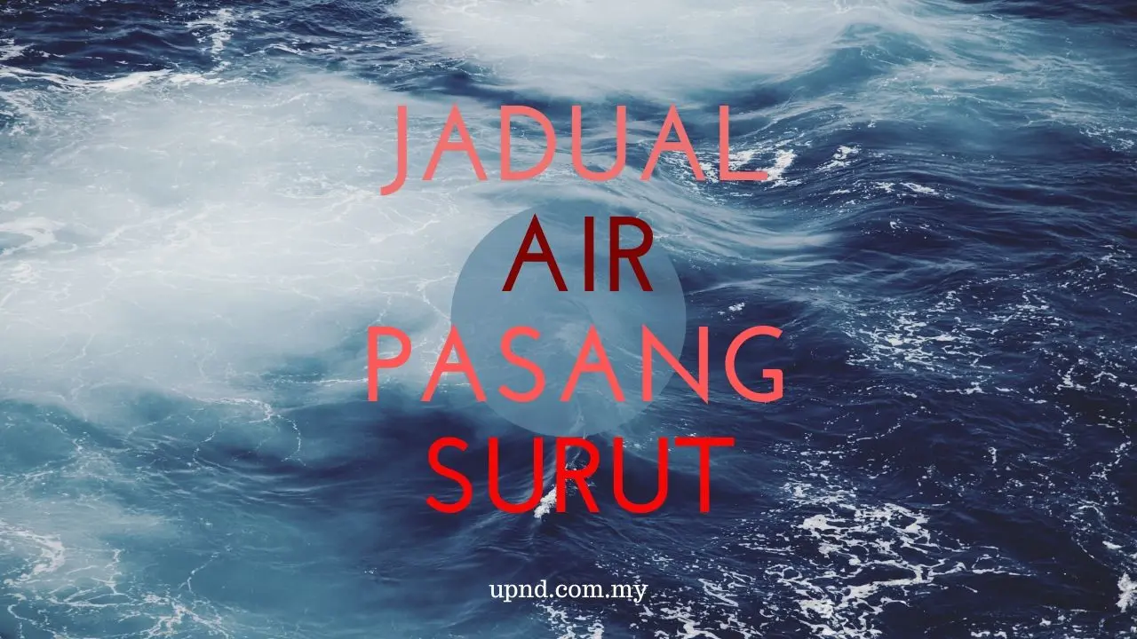 Jadual Air Pasang Surut di Malaysia