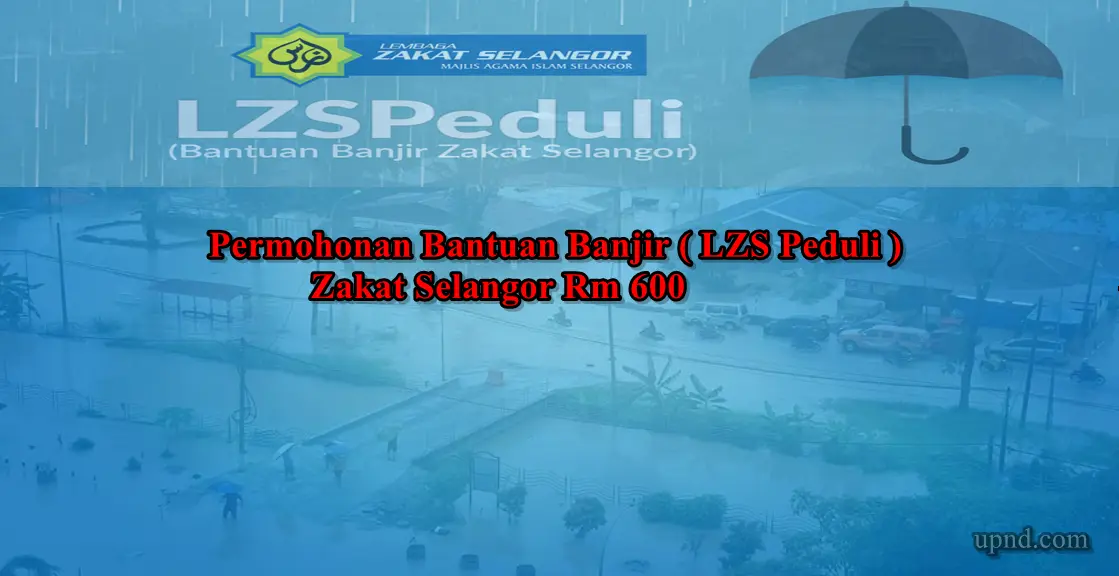 Permohonan Bantuan Banjir ( LZS Peduli ) Zakat Selangor Rm 600