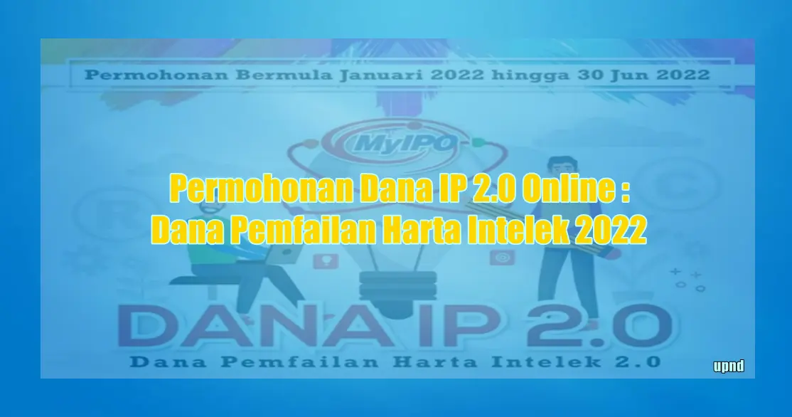 Permohonan Dana IP 2.0 Online : Dana Pemfailan Harta Intelek 2022
