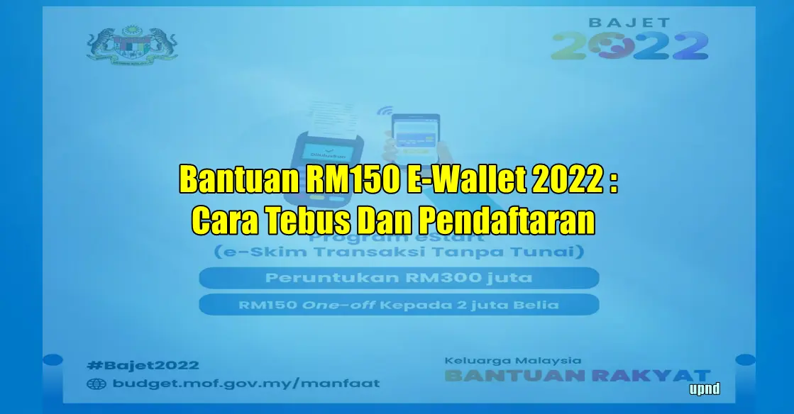 Bantuan RM150 E-Wallet 2022 : Cara Tebus Dan Pendaftaran