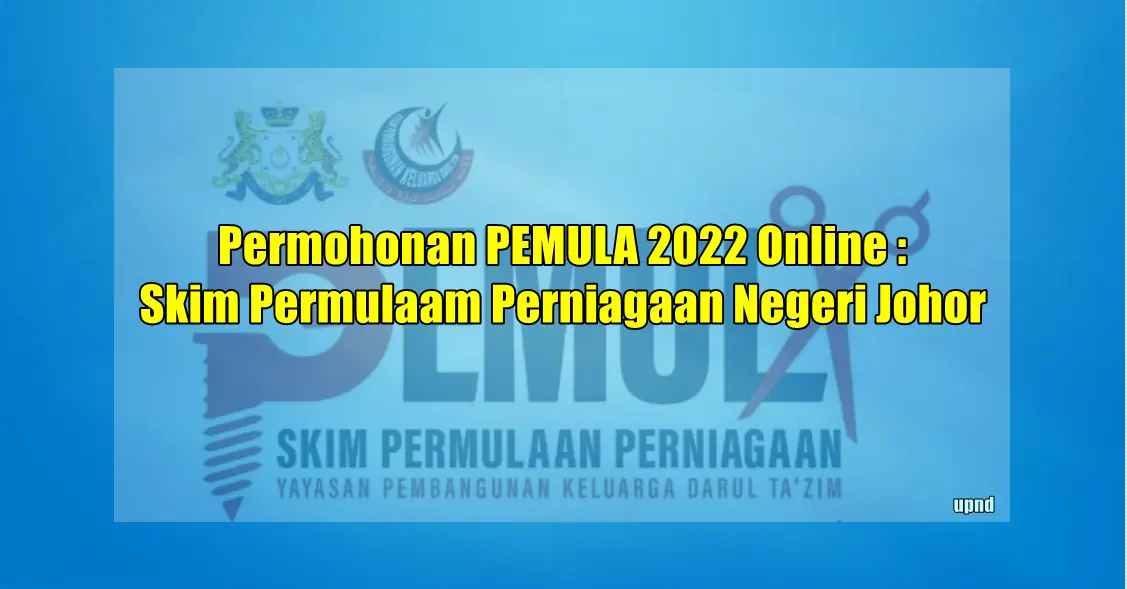 Permohonan PEMULA 2022 Online : Skim Permulaam Perniagaan Negeri Johor