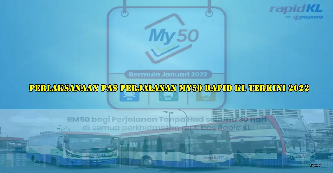Perlaksanaan Pas Perjalanan My50 Rapid KL Terkini 2022