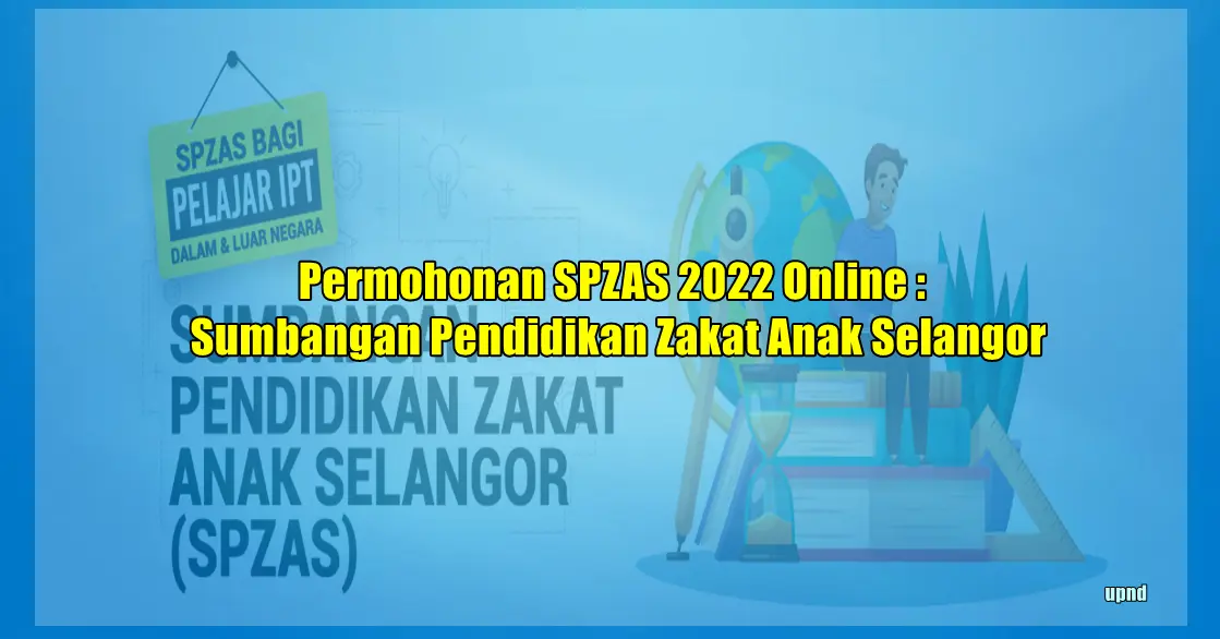 Permohonan SPZAS 2022 Online : Sumbangan Pendidikan Zakat Anak Selangor